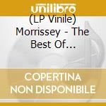 (LP Vinile) Morrissey - The Best Of Morrissey (2 Lp) lp vinile