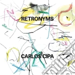 Carlos Cipa - Retronyms cd