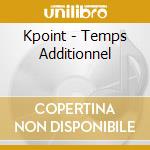 Kpoint - Temps Additionnel cd
