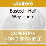 Busted - Half Way There cd