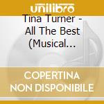 Tina Turner - All The Best (Musical Edition) (2 Cd) cd musicale di Turner,Tina