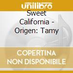 Sweet California - Origen: Tamy cd