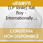 (LP Vinile) Rat Boy - Internationally Unknown lp vinile di Rat Boy