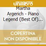 Martha Argerich - Piano Legend (Best Of) (2 Cd) cd musicale di Martha Argerich