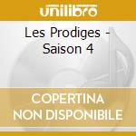 Les Prodiges - Saison 4 cd musicale di Les Prodiges