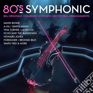 80S Symphonic / Various cd musicale