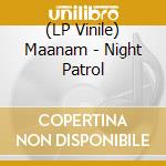 (LP Vinile) Maanam - Night Patrol lp vinile di Maanam