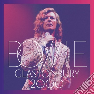 David Bowie - Glastonbury 2000 (2 Cd) cd musicale di David Bowie
