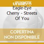 Eagle-Eye Cherry - Streets Of You