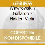 Wawrowski / Gallardo - Hidden Violin cd