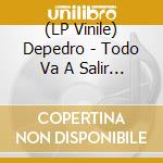 (LP Vinile) Depedro - Todo Va A Salir Bien vinile