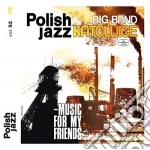 Big Band Katowice - Music For My Friends (Polish Jazz Vol 52)