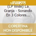 (LP Vinile) La Granja - Sonando En 3 Colores (2 Lp) vinile