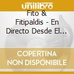 Fito & Fitipaldis - En Directo Desde El Teatro Arriaga cd