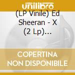 (LP Vinile) Ed Sheeran - X (2 Lp) (Coloured) lp vinile di Ed Sheeran