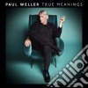 Paul Weller - True Meanings cd