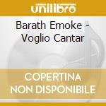 Barath Emoke - Voglio Cantar cd