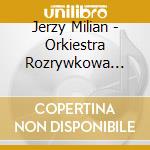 Jerzy Milian - Orkiestra Rozrywkowa PRiTV w Katowicach 1975-1977 cd