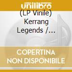 (LP Vinile) Kerrang Legends / Various lp vinile di Kerrang Legends / Various
