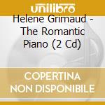 Helene Grimaud - The Romantic Piano (2 Cd) cd