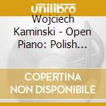 Wojciech Kaminski - Open Piano: Polish Jazz 66 cd musicale di Wojciech Kaminski
