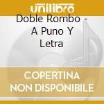 Doble Rombo - A Puno Y Letra