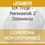 Ich Troje - Pierwiastek Z Dziewieciu cd