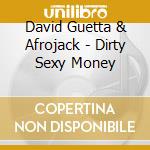 David Guetta & Afrojack - Dirty Sexy Money cd