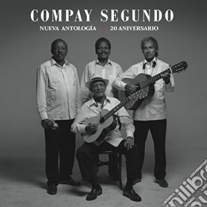Compay Segundo - Nueva Antologia - 20 Aniversario (2 Cd) cd musicale di Compay Segundo