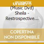 (Music Dvd) Sheila - Restrospective (2 Dvd) cd