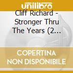 Cliff Richard - Stronger Thru The Years (2 Cd) cd