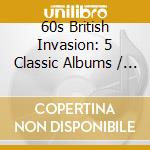 60s British Invasion: 5 Classic Albums / Various (5 Cd) cd musicale