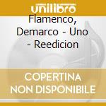 Flamenco, Demarco - Uno - Reedicion cd
