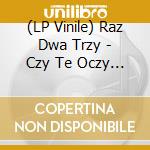 (LP Vinile) Raz Dwa Trzy - Czy Te Oczy Moga Klamac vinile