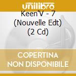 Keen'V - 7 (Nouvelle Edt) (2 Cd) cd