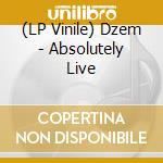 (LP Vinile) Dzem - Absolutely Live vinile