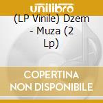 (LP Vinile) Dzem - Muza (2 Lp) vinile