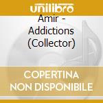 Amir - Addictions (Collector) cd