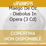 Maego De Oz - Diabolus In Opera (3 Cd) cd