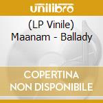 (LP Vinile) Maanam - Ballady lp vinile di Maanam