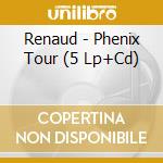 Renaud - Phenix Tour (5 Lp+Cd) cd