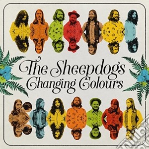 Sheepdogs - Changing Colours cd musicale di Sheepdogs