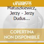 Matuszkiewicz, Jerzy - Jerzy Dudus Matuszkiewicz - Antologia (7 Cd) cd