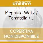 Liszt: Mephisto Waltz / Tarantella / Rhapsodie Espagnole cd