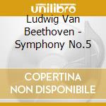 Ludwig Van Beethoven - Symphony No.5 cd musicale di Kurt Masur