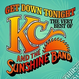 Kc & The Sunshine Band - Get Down Tonight. The Very Best Of cd musicale di Kc & The Sunshine Band