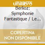 Berlioz: Symphonie Fantastique / Le Carnaval cd