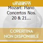 Mozart: Piano Concertos Nos. 20 & 21 - Mozart: Piano Concertos Nos. 20 & 21 cd