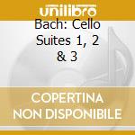 Bach: Cello Suites 1, 2 & 3 cd