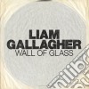 (LP Vinile) Liam Gallagher - Wall Of Glass (7") cd